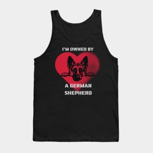 I am Owned by a German Shepherd  Gift for German Shepherd  Owners Shepherd Lovers Tank Top